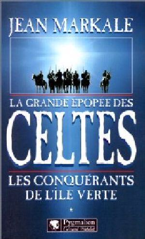 [l'épopée des celtes 01] • Les Conquérants De L'île Verte